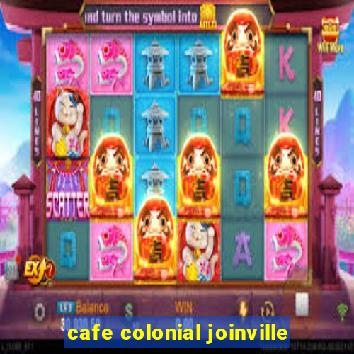 cafe colonial joinville